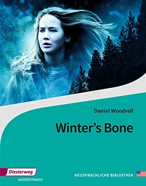 Woodrell, Daniel. Winter's Bone - Textbook. Diesterweg Moritz, 2017.