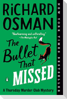 The Bullet That Missed