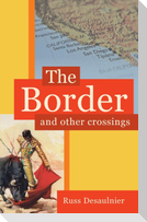 The Border and Other Crossings