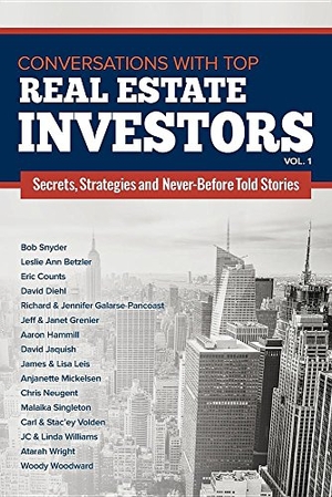 Woodward, Woody. Conversations with Top Real Estate Investors Vol 1. East View Professional Services, LLC, 2016.