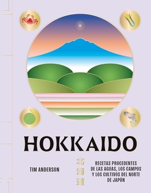 Anderson, Tim. Hokkaido - Recetas Procedentes de Las Aguas, Los Campos Y Los Cultivos del Norte de Japón. Cinco Tintas, 2026.