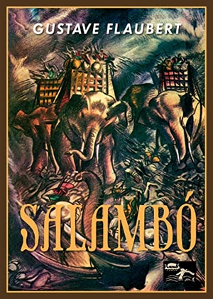 Flaubert, Gustave. Salambó. Ediciones Ulises, 2014.