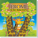 Jerome, the Short-Necked Giraffe