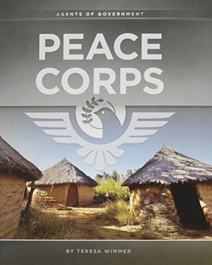 Wimmer, Teresa. Peace Corps. Amicus, 2015.
