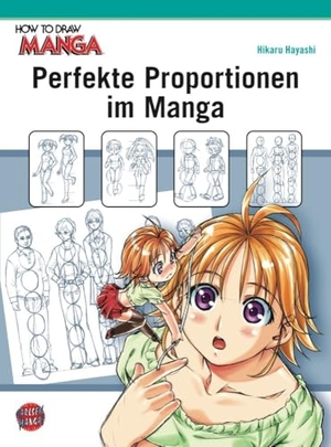 Hayashi, Hikaru. How To Draw Manga: Perfekte Proportionen im Manga. Carlsen Verlag GmbH, 2010.