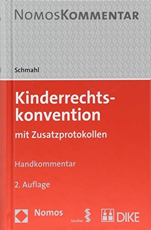 Schmahl, Stefanie. Kinderrechtskonvention - mit Zusatzprotokollen. Nomos Verlags GmbH, 2017.
