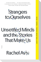 Strangers to Ourselves