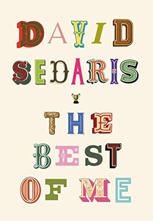 Sedaris, David. The Best of Me. Little Brown and Company, 2021.