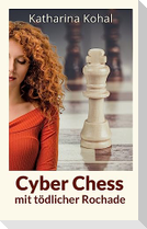 Cyber Chess mit tödlicher Rochade