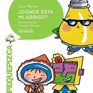 Conejo Alonso, Ana Isabel / Ana Alonso. ¿Dónde está mi abrigo?. Anaya Educación, 2016.