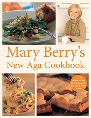 Berry, Mary. Mary Berry's New Aga Cookbook. Yen Press, 2011.