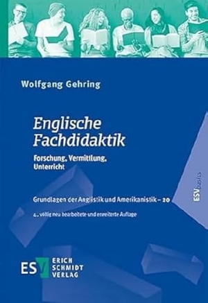 Gehring, Wolfgang. Englische Fachdidaktik - Forschung, Vermittlung, Unterricht. Schmidt, Erich Verlag, 2020.