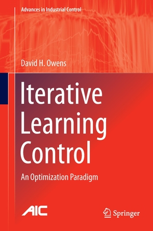Owens, David H.. Iterative Learning Control - An Optimization Paradigm. Springer London, 2015.
