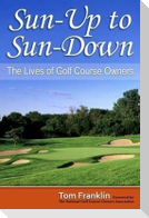 Sun-Up to Sun-Down: The Lives of Golf Course Owners