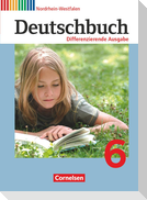 Deutschbuch 6. Schuljahr - Schülerbuch. Differenzierende Ausgabe Nordrhein-Westfalen