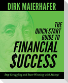 The Quick-Start Guide to Financial Success