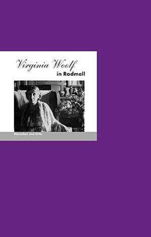 Iven, Mathias. Virginia Woolf in Rodmell. Edition A.B.Fischer, 2014.