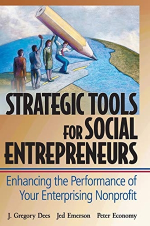 Dees, J Gregory / Emerson, Jed et al. Strategic Tools for Social Entrepreneurs - Enhancing the Performance of Your Enterprising Nonprofit. Wiley, 2002.