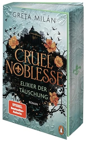 Milán, Greta. Cruel Noblesse: Elixier der Täuschung - Roman - Die atmosphärische Urban-Romantasy-Reihe der SPIEGEL-Bestsellerautorin - mit Farbschnitt in limitierter Auflage. Penguin TB Verlag, 2026.