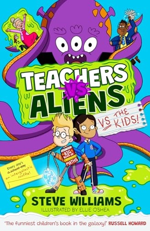 Williams, Steve. Teachers vs Aliens vs the Kids!. Duckworth Books, 2025.