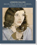 London Calling: Bacon, Freud, Kossoff, Andrews, Auerbach, and Kitaj