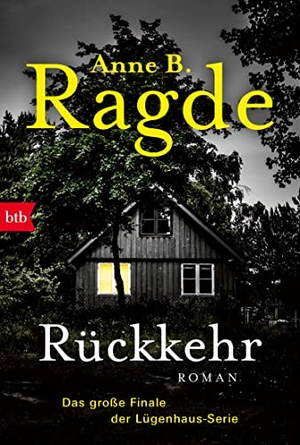 Ragde, Anne B.. Rückkehr - Roman. btb Taschenbuch, 2022.