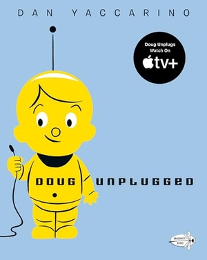 Yaccarino, Dan. Doug Unplugged. Random House Children's Books, 2016.