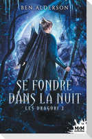 Se fondre dans la nuit