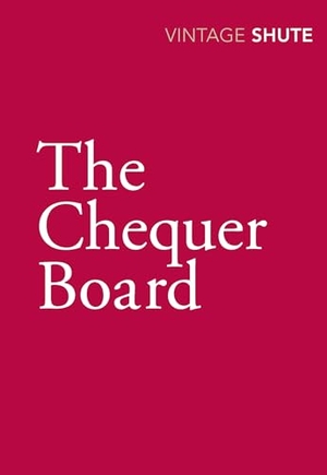Shute, Nevil. The Chequer Board. Vintage Publishing, 2009.