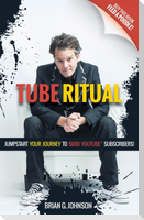 Tube Ritual