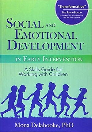 Delahooke, Mona. Social and Emotional Development in Early Intervention. PESI Publishing, 2017.