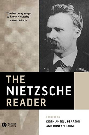 Pearson / Large. Nietzsche Reader. John Wiley & Sons, 2006.