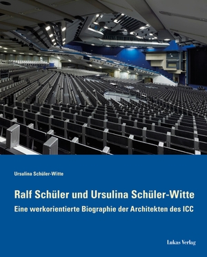 Schüler-Witte, Ursulina. Ralf Schüler und Ursulina Schüler-Witte - Eine werkorientierte Biographie der Architekten des ICC. Lukas Verlag, 2015.