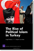 The Rise of Political Islam in Turkey
