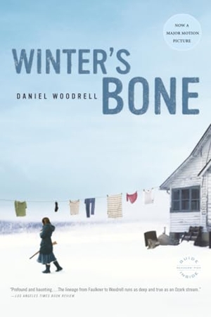 Woodrell, Daniel. Winter's Bone. Little Brown and Company, 2007.