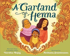 Bajaj, Varsha. A Garland of Henna. Penguin Young Readers Group, 2024.