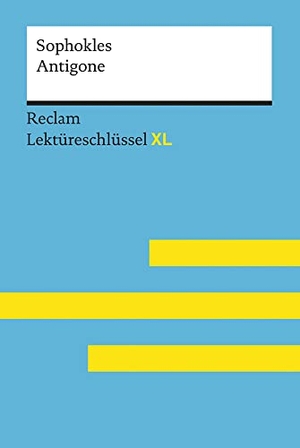 Pelster, Theodor. Antigone von Sophokles: Lektüreschlüssel mit Inhaltsangabe, Interpretation, Prüfungsaufgaben mit Lösungen, Lernglossar. (Reclam Lektüreschlüssel XL). Reclam Philipp Jun., 2018.