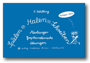 Schilling, Friedhelm. Spielen - Malen - Schreiben - Vorlagen. Teil 2 - Marburger graphomotorische Übungen. Modernes Lernen Borgmann, 2020.
