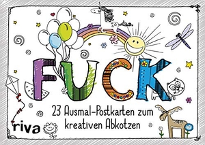 FUCK - 23 verfluchte Ausmal-Postkarten zum kreativen Abkotzen. riva Verlag, 2017.