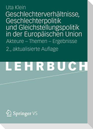 Geschlechterverhältnisse, Geschlechterpolitik und Gleichstellungspolitik in der Europäischen Union