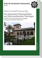 Die islamischen Wissenschaften aus Sicht muslimischer Theologen
