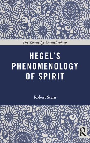 Stern, Robert. The Routledge Guidebook to Hegel's Phenomenology of Spirit. Taylor & Francis, 2013.
