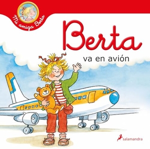 Schneider, Liane. Berta Va En Avión / Berta Flies on a Plane. Prh Grupo Editorial, 2021.