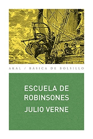 Julio Verne / Mauro Armiño. Escuela de robinsones. Ediciones Akal, 2008.