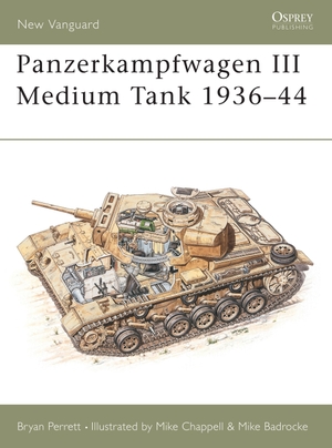 Perrett, Bryan. Panzerkampfwagen III Medium Tank 1936-44. Bloomsbury USA, 1999.