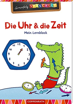 Carstens, Birgitt. Die Uhr und die Zeit - Mein Lernblock. Coppenrath, 2023.