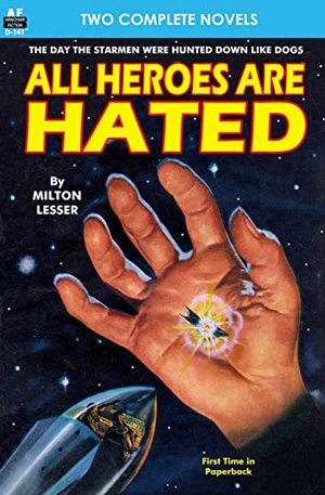 Berry, Bryan / Milton Lesser. All Heroes are Hated & And the Stars Remain. Armchair Fiction & Music, 2015.