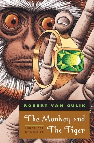 Gulik, Robert Van. The Monkey and The Tiger - Judge Dee Mysteries. University of Chicago Press, 2005.