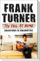 Try This At Home: Adventures in songwriting