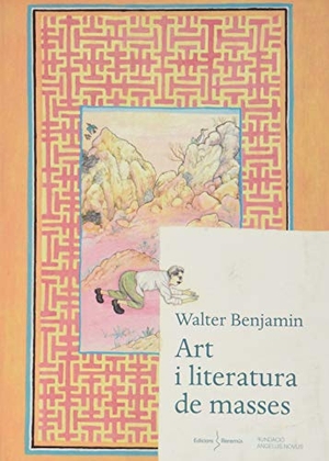 Benjamin, Walter. Art i literatura de masses. Eol Serveis Girona, S.L. - Edicions del Reremús, 2020.